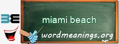 WordMeaning blackboard for miami beach